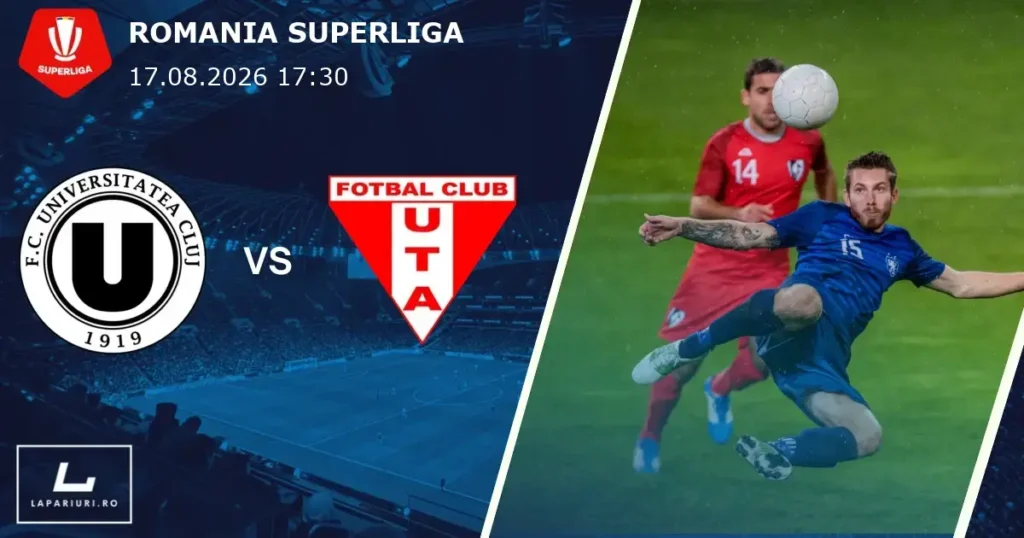 Universitatea Cluj_UTA Arad_ponturi_pariuri_fotbal_17082026