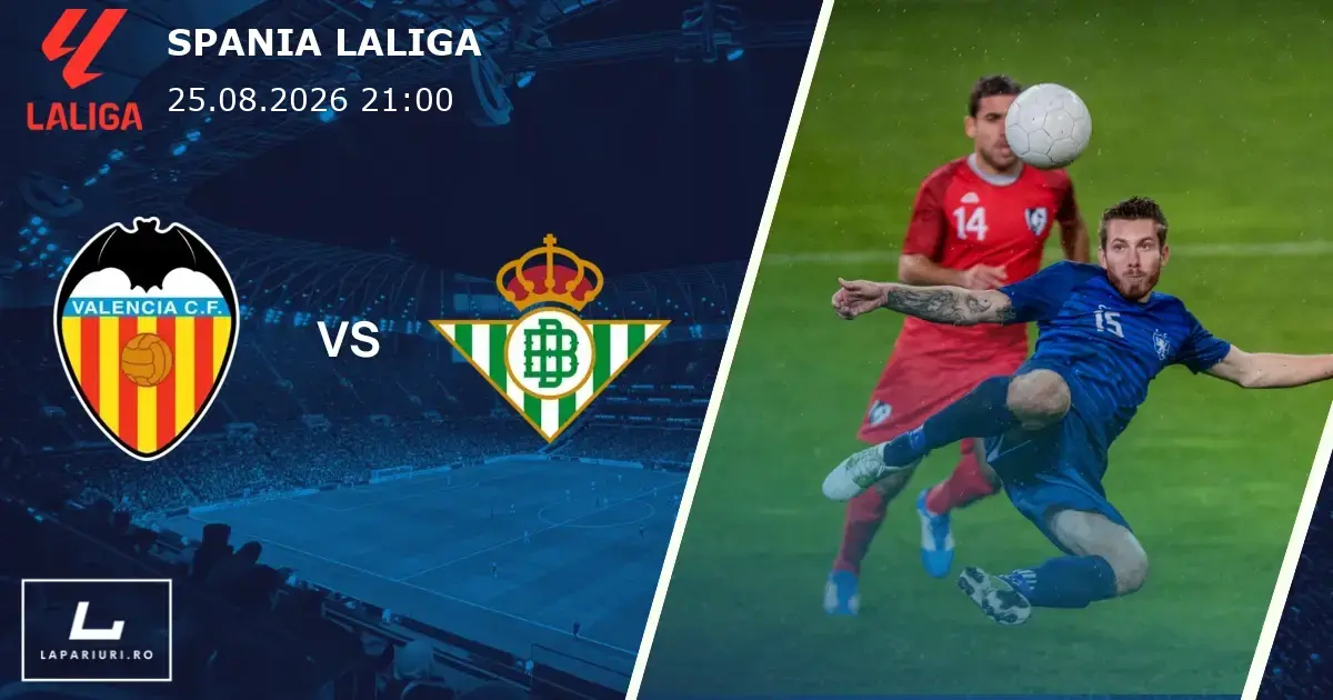Valencia_Real Betis_ponturi_pariuri_fotbal_25082026