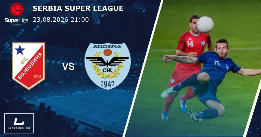 Vojvodina_Zeleznicar Pancevo_ponturi_pariuri_fotbal_23082026