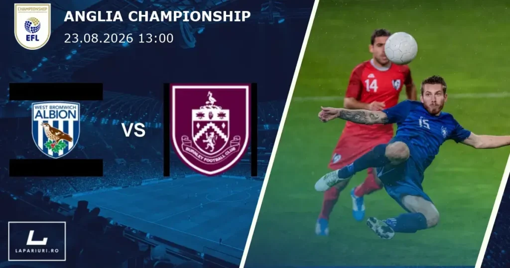 West Brom Albion_Burnley_ponturi_pariuri_fotbal_23082026