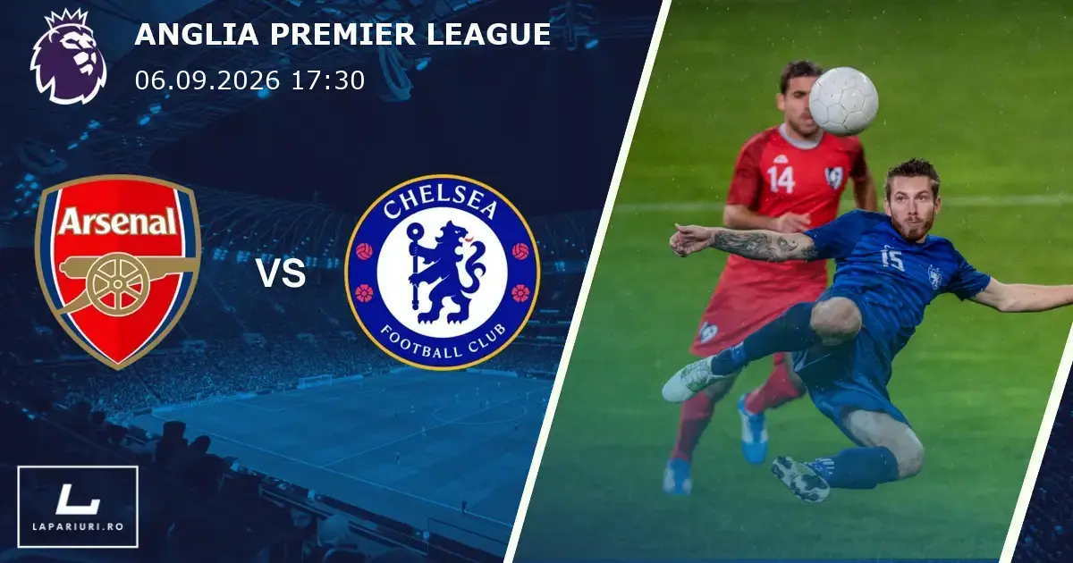 Arsenal_Chelsea_ponturi_pariuri_fotbal_06092026