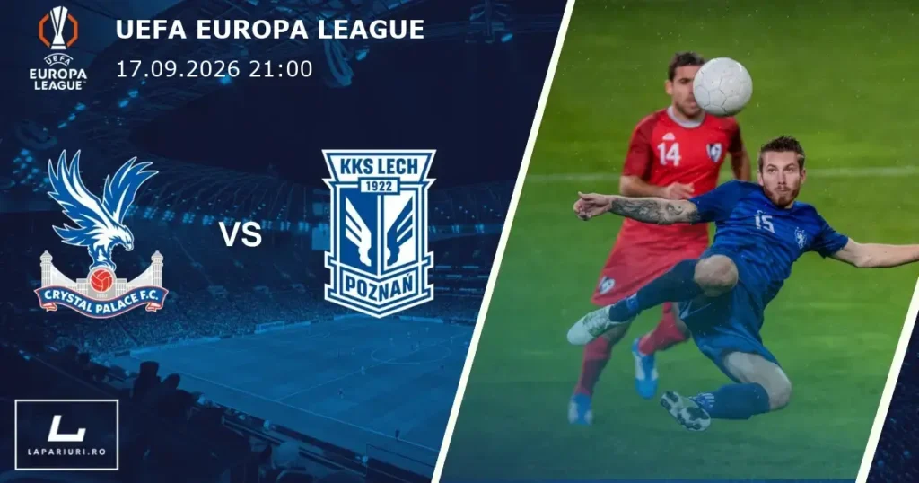 Crystal Palace_Lech Poznan_ponturi_pariuri_fotbal_17092026