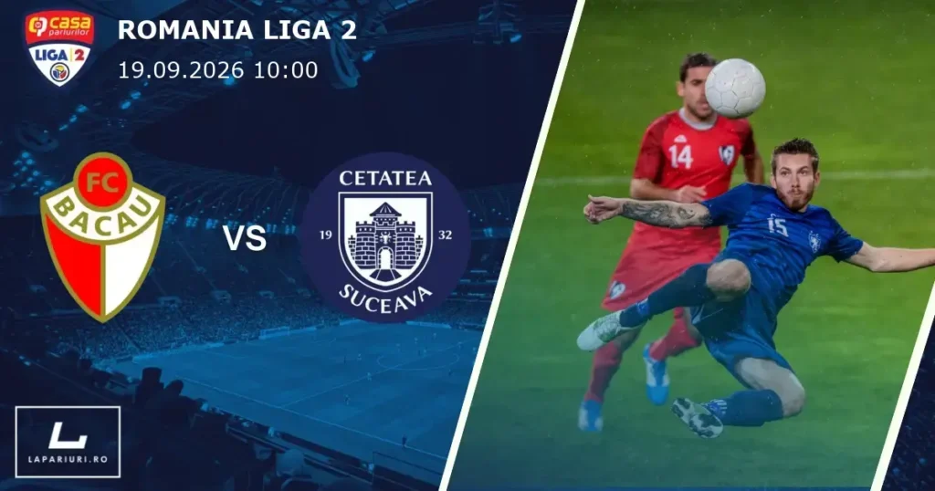 FC Bacau_Cetatea Suceava_ponturi_pariuri_fotbal_19092026