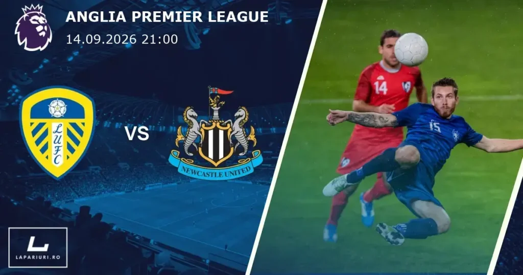Leeds United_Newcastle United_ponturi_pariuri_fotbal_14092026