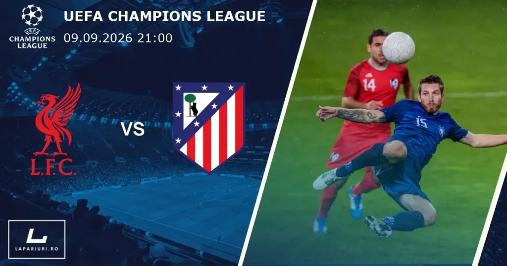 Liverpool_Atletico Madrid_ponturi_pariuri_fotbal_09092026