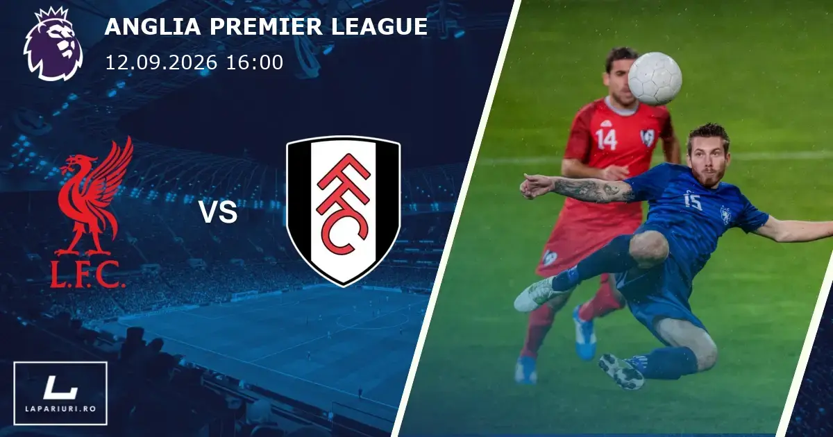 Liverpool_Fulham_ponturi_pariuri_fotbal_12092026
