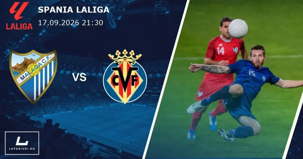 Malaga_Villarreal_ponturi_pariuri_fotbal_17092026
