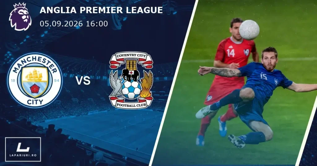 Manchester City_Coventry City_ponturi_pariuri_fotbal_05092026