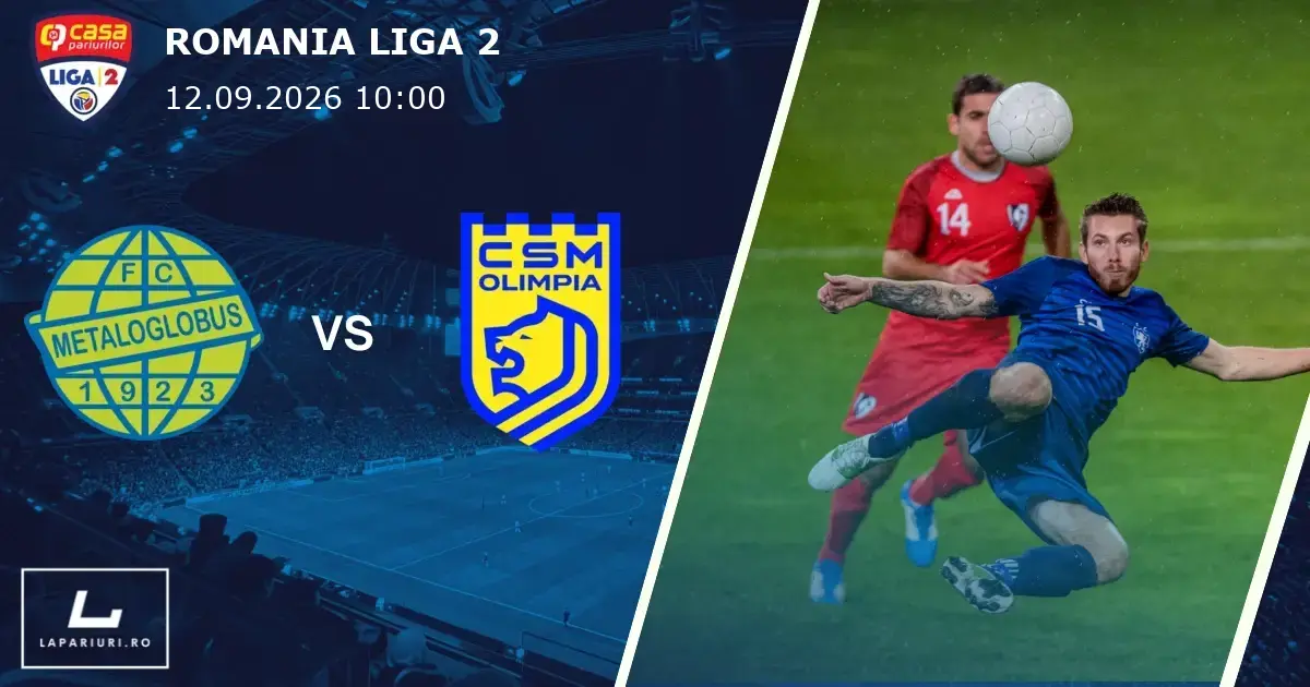 Metaloglobus Bucuresti_Olimpia Satu Mare_ponturi_pariuri_fotbal_12092026