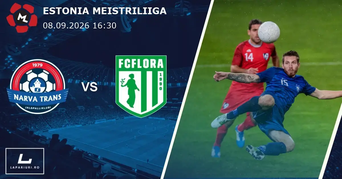 Narva Trans_Flora Tallinn_ponturi_pariuri_fotbal_08092026