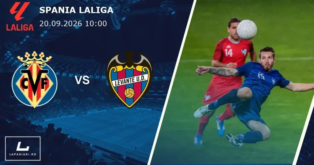 Villarreal_Levante_ponturi_pariuri_fotbal_05082026