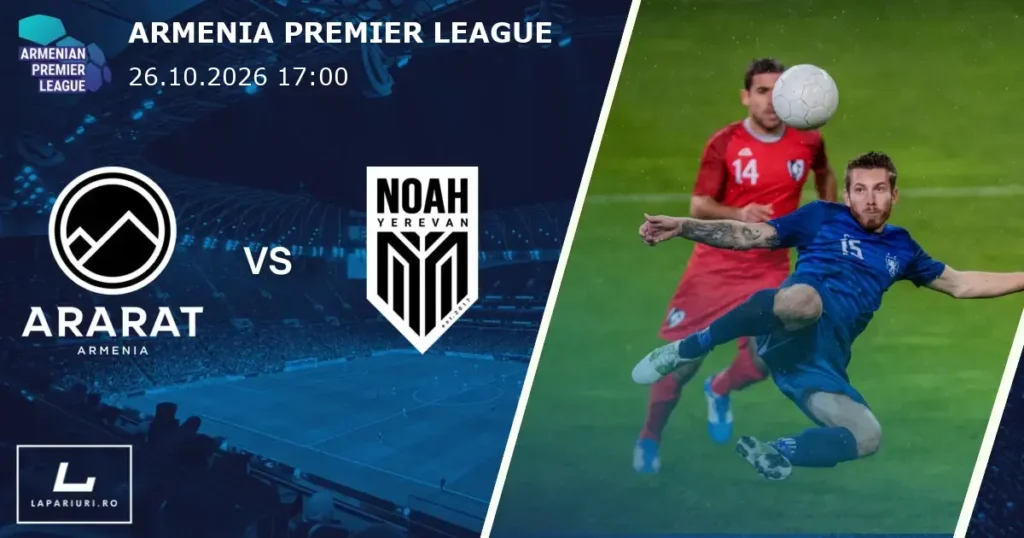 Ararat-Armenia_Noah_ponturi_pariuri_fotbal_28052027