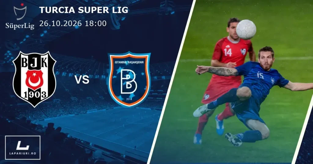 Besiktas_Istanbul Basaksehir_ponturi_pariuri_fotbal_26102026