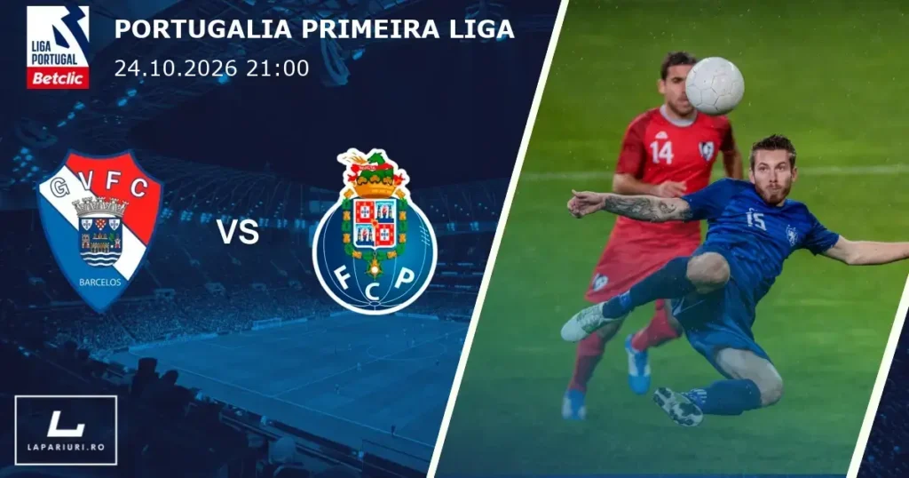 Gil Vicente_Porto_ponturi_pariuri_fotbal_22072026