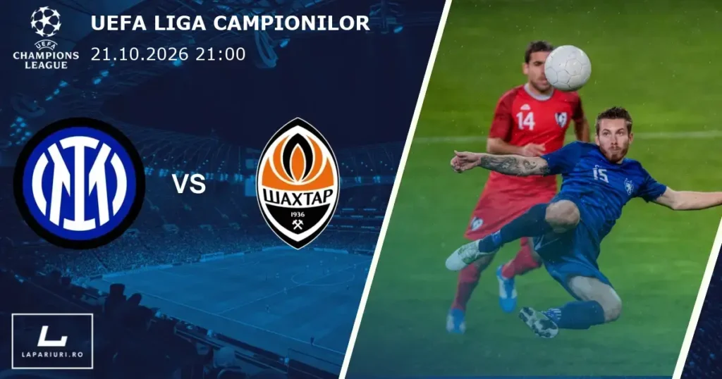 Inter Milan_Shakhtar Donetsk_ponturi_pariuri_fotbal_21102026