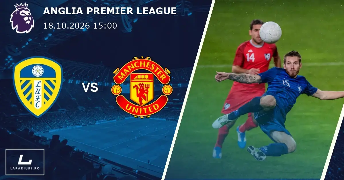 Leeds United_Manchester United_ponturi_pariuri_fotbal_18102026