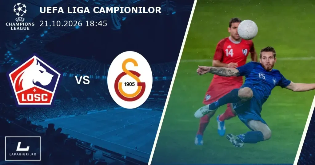 Lille_Galatasaray_ponturi_pariuri_fotbal_21102026