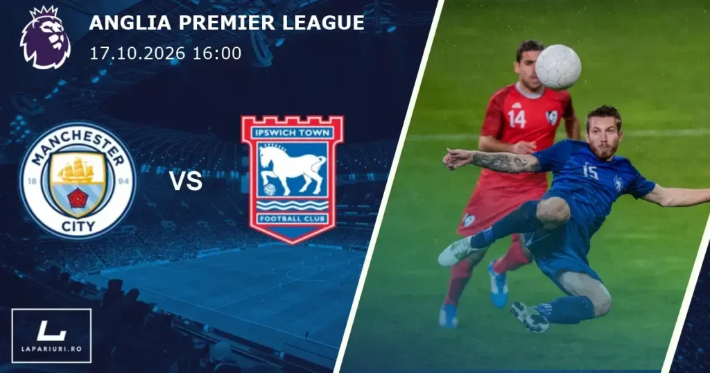 Manchester City_Ipswich Town_ponturi_pariuri_fotbal_17102026
