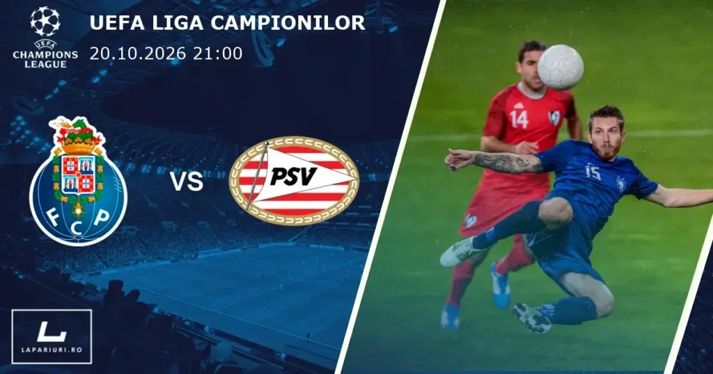 Porto_PSV Eindhoven_ponturi_pariuri_fotbal_20102026