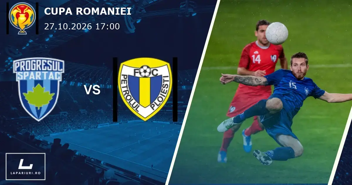 Progresul Spartac_Petrolul Ploiesti_ponturi_pariuri_fotbal_27102026