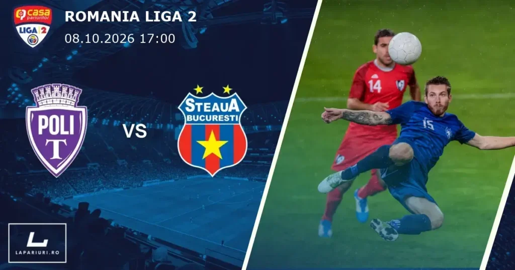 Stiinta Poli Timisoara_CSA Steaua Bucuresti_ponturi_pariuri_fotbal_08102026
