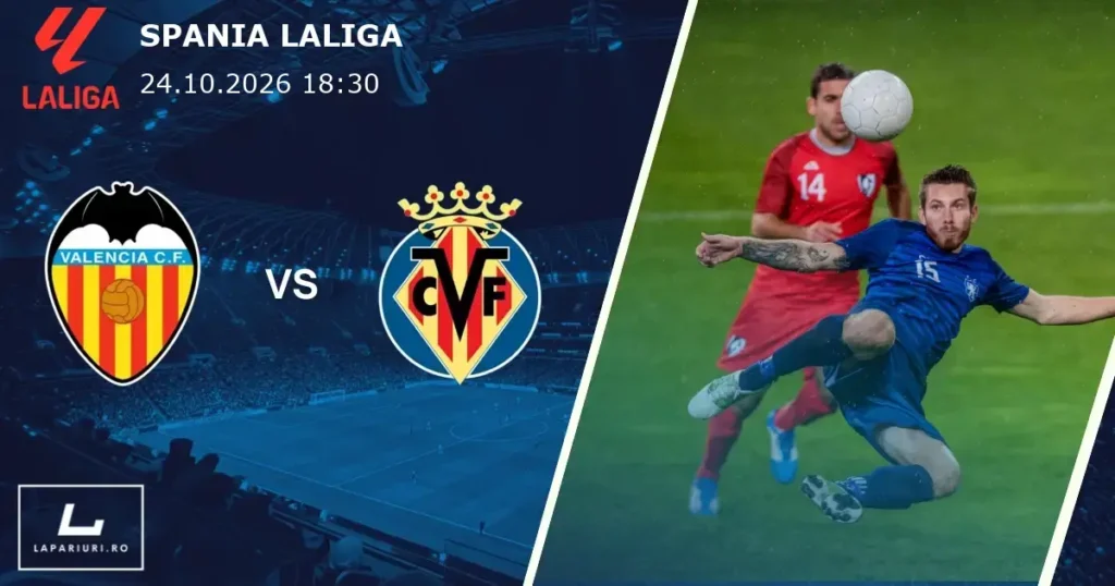 Valencia_Villarreal_ponturi_pariuri_fotbal_24102026